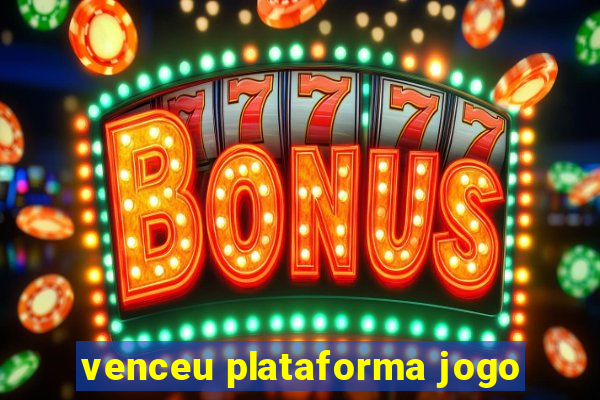 venceu plataforma jogo